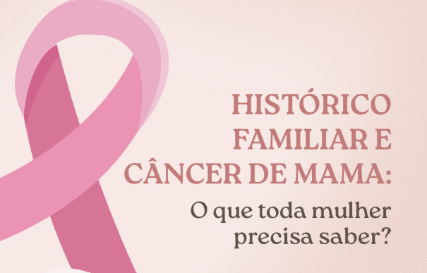 Histórico Familiar e Câncer de Mama