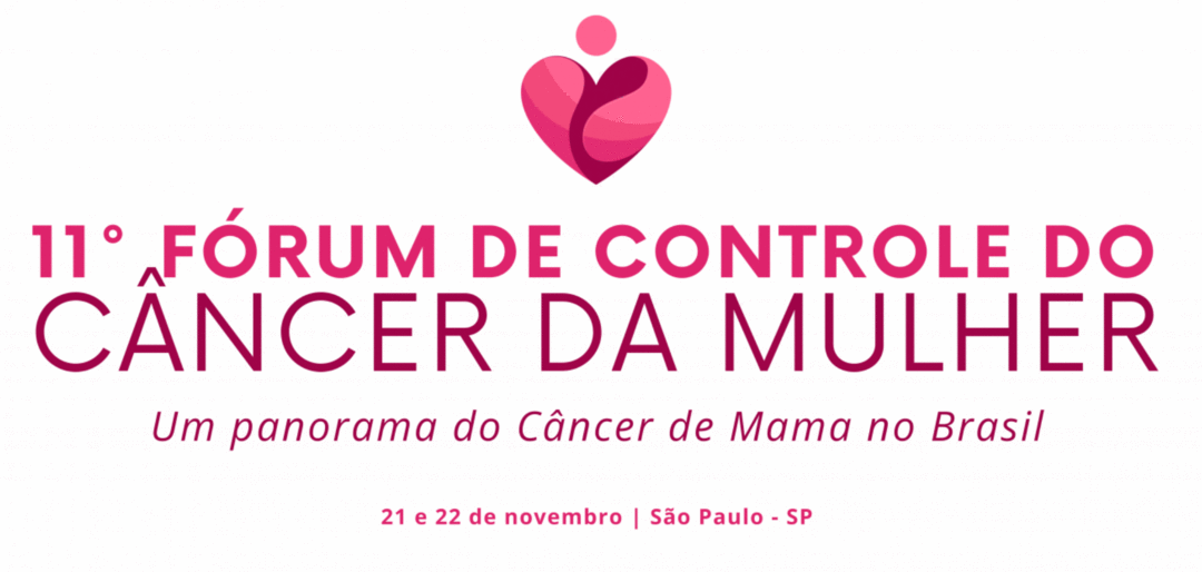 11° Fórum de Controle do Câncer da Mulher