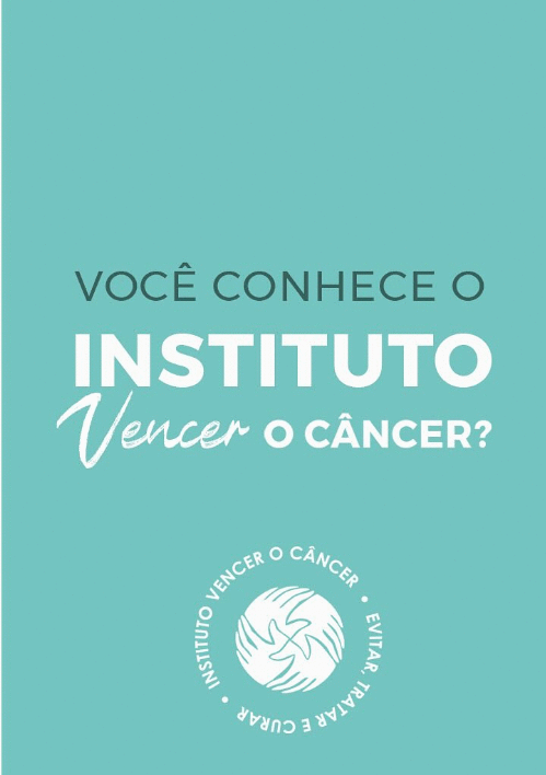 Você conhece o Instituto Vencer o Câncer?